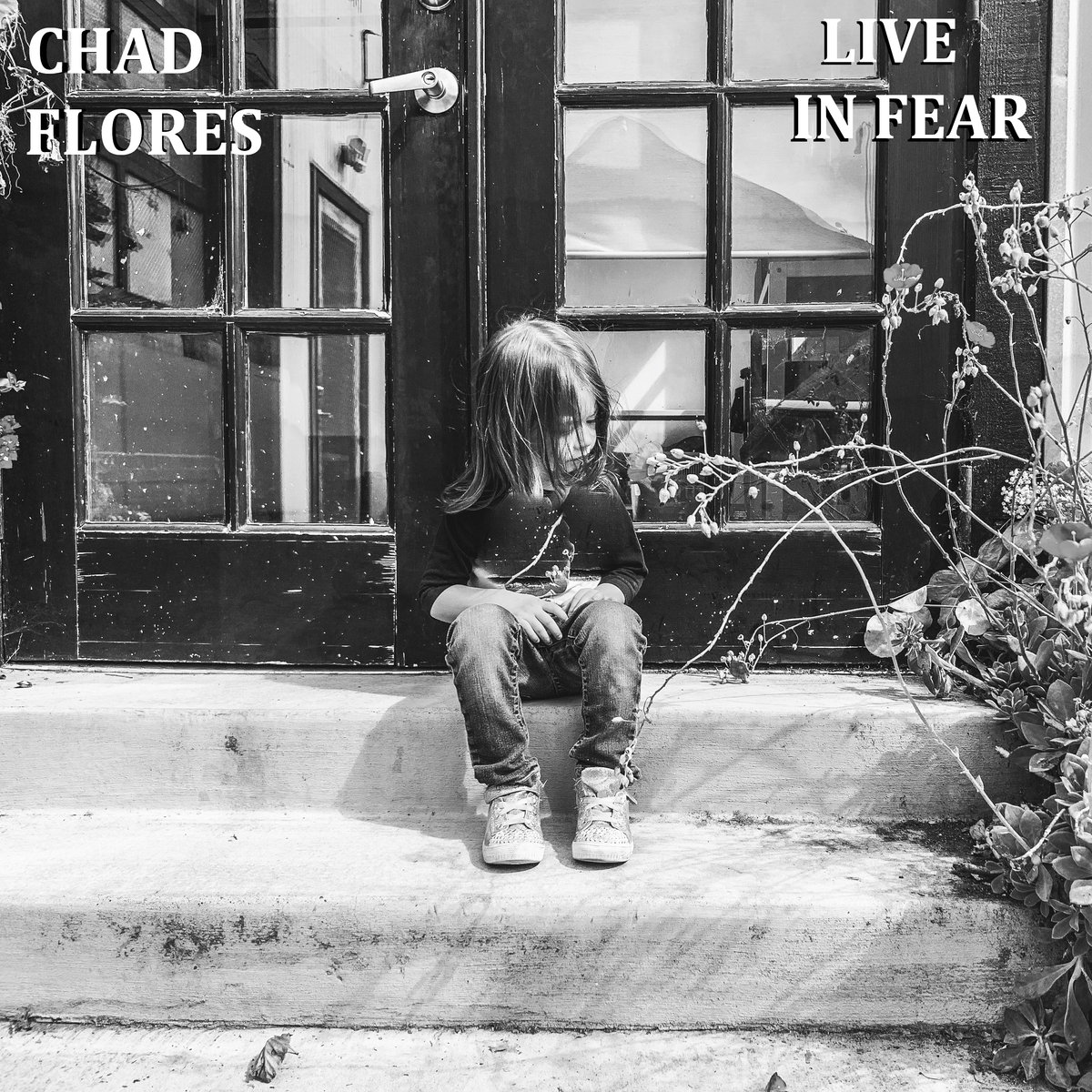 Chad Flores - Live in Fear